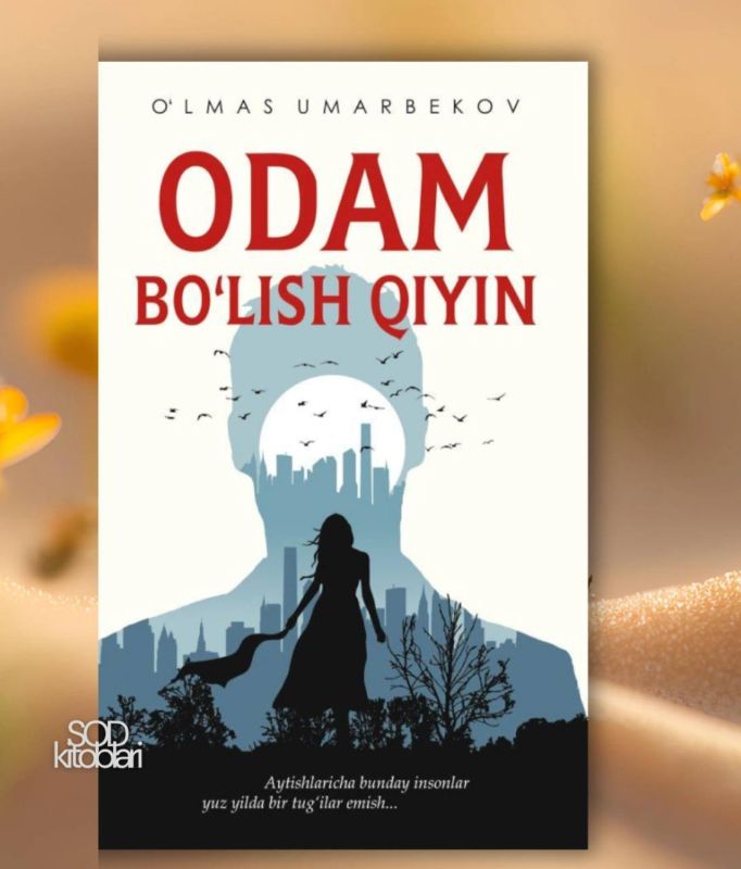 Odam bo’lish qiyin romani